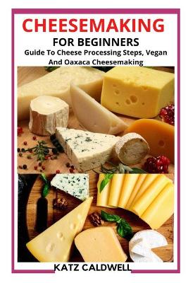 Book cover for Cheesemaking for Beginners