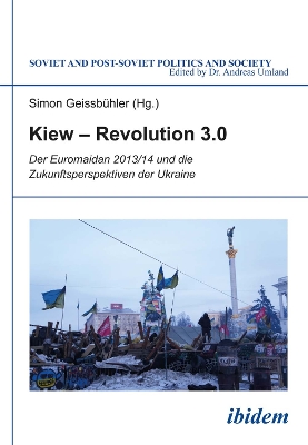 Book cover for Kiew - Revolution 3.0. Der Euromaidan 2013/14 und die Zukunftsperspektiven der Ukraine