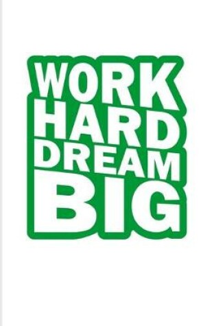 Cover of Work Hard Dream Big