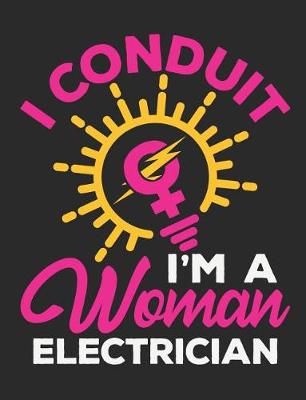 Book cover for I Conduit I'm a Women Electrician