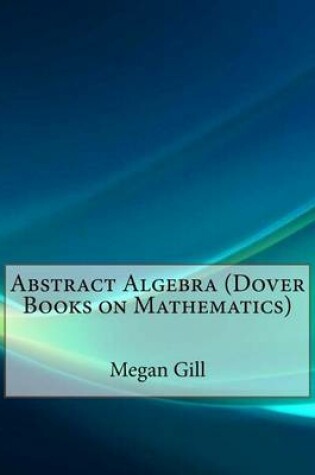 Cover of Abstract Algebra (Dover Books on Mathematics)