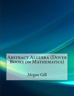 Book cover for Abstract Algebra (Dover Books on Mathematics)