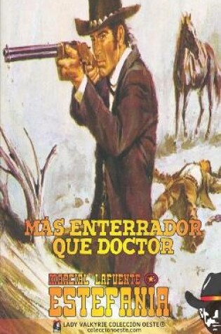 Cover of Más enterrador que doctor (Colección Oeste)