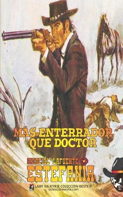 Book cover for Más enterrador que doctor (Colección Oeste)