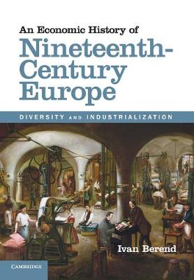 Book cover for An Economic History of Nineteenth-Century Europe