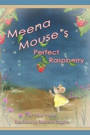 Cover of Meena Mouse's Perfect Raspberry