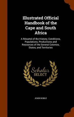 Book cover for Illustrated Official Handbook of the Cape and South Africa