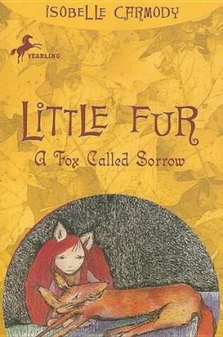 Cover of Little Fur #2: A Fox Called Sorrow