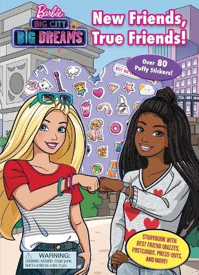 Book cover for Barbie: Big City Big Dreams: New Friends, True Friends