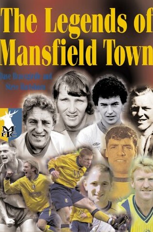 Cover of The Legends of Mansfield Town