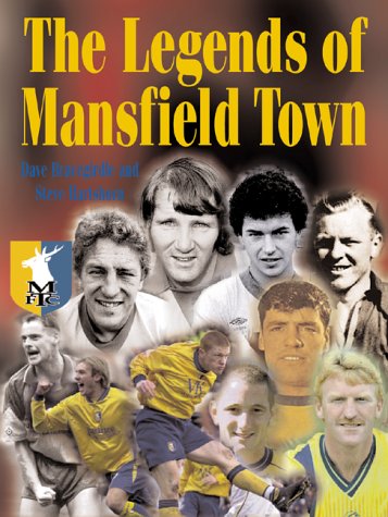 Book cover for The Legends of Mansfield Town