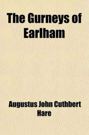 Cover of The Gurneys of Earlham (Volume 1)