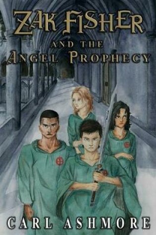 Cover of Zak Fisher and the Angel Prophecy