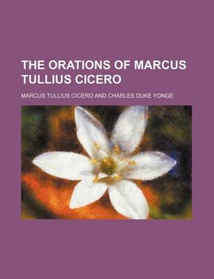 Book cover for The Orations of Marcus Tullius Cicero (Volume 2)