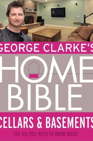 Cover of George Clarke's Home Bible: Cellars and Basements