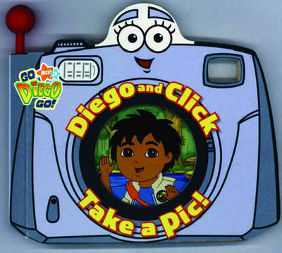Cover of Diego and Click Take a Pic!