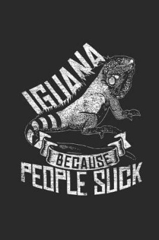 Cover of Iguana Because People Suck