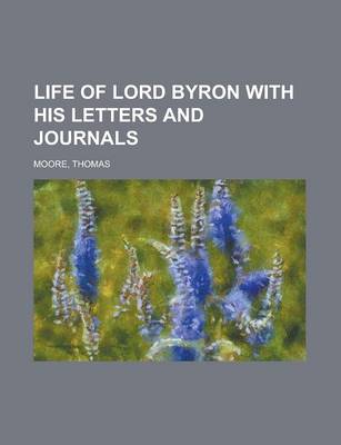 Book cover for Life of Lord Byron with His Letters and Journals Volume 3