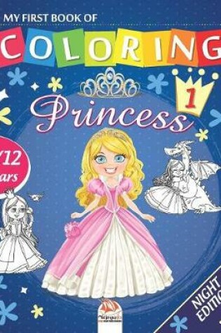 Cover of My first book of coloring - princess 1 - Night edition