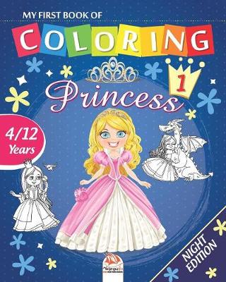 Book cover for My first book of coloring - princess 1 - Night edition