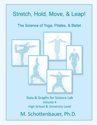 Book cover for Stretch, Hold, Move, & Leap! The Science of Yoga, Pilates, & Ballet