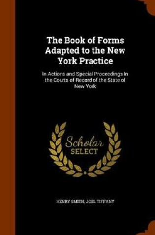 Cover of The Book of Forms Adapted to the New York Practice