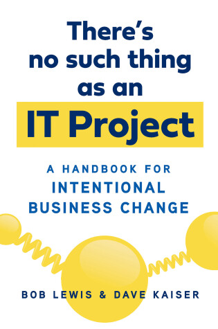 Cover of There's No Such Thing as an IT Project