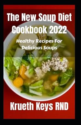 Book cover for The New Soup Diet Cookbook 2022