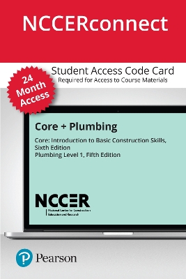 Book cover for Core + Plumbing Level 1 -- NCCERconnect with Pearson eText Access Card