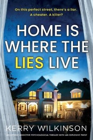 Cover of Home Is Where the Lies Live