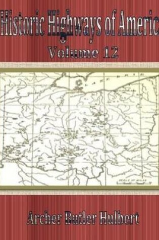 Cover of Historic Highways of America: Volume 12