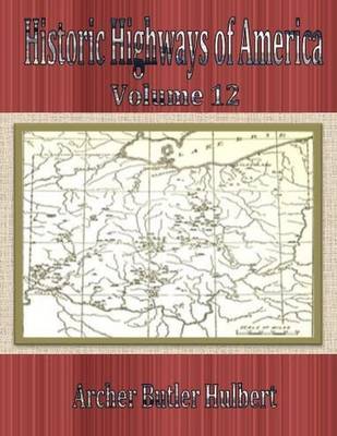 Book cover for Historic Highways of America: Volume 12