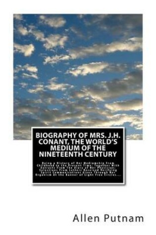 Cover of Biography of Mrs. J.H. Conant, The World's Medium of the Nineteenth Century