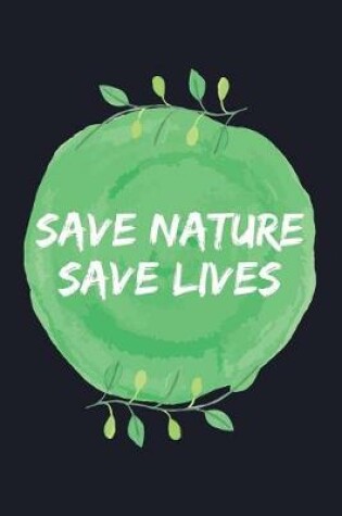 Cover of Save Nature Save Lives