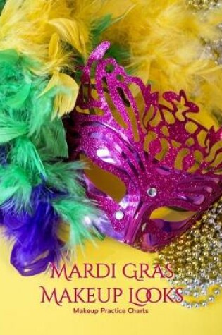 Cover of My Mardi Gras Makeup Looks Practice Charts