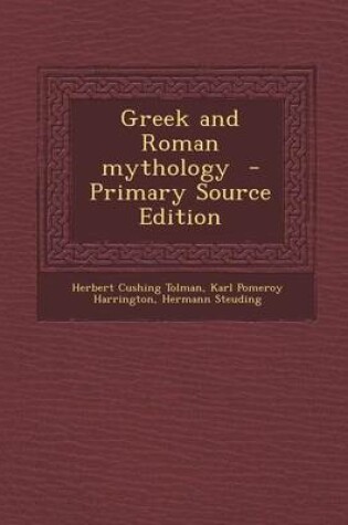 Cover of Greek and Roman Mythology - Primary Source Edition