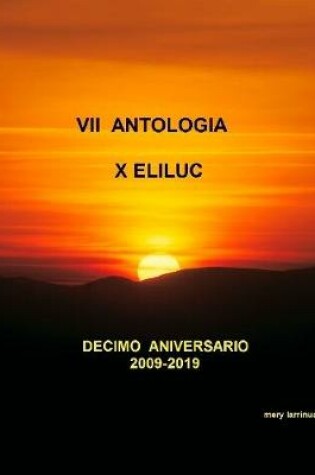 Cover of VII ANTOLOGIA ELILUC