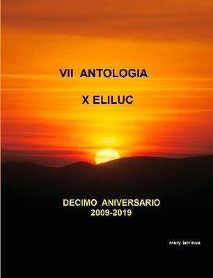 Book cover for VII ANTOLOGIA ELILUC