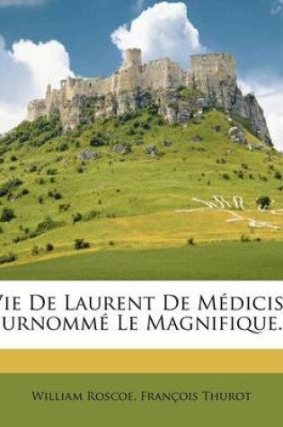 Cover of Vie de Laurent de Medicis,