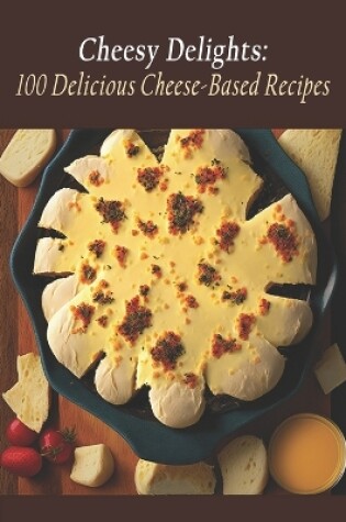 Cover of Cheesy Delights