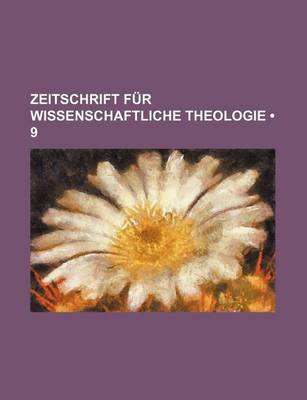 Book cover for Zeitschrift Fur Wissenschaftliche Theologie (9)