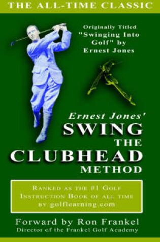 Cover of Ernest Jones' Swing the Clubhead