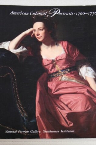 Cover of American Colonial Portraits, 1700-1776