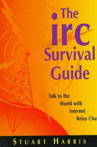 Cover of The IRC Survival Guide