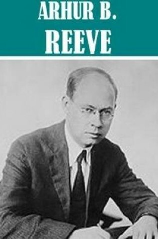 Cover of Essential Arthur B. Reeve (13 Books)