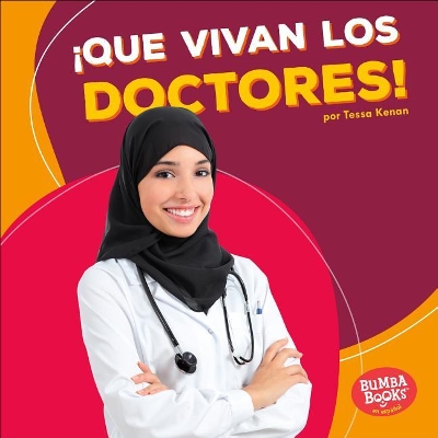 Cover of �Que Vivan Los Doctores! (Hooray for Doctors!)
