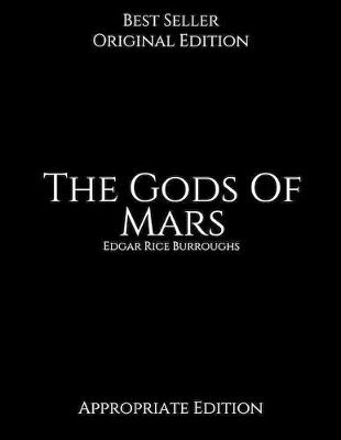 Book cover for The Gods Of Mars, Appropriate Edition