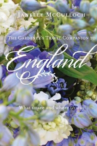 Cover of The Gardener's Travel Companion to England