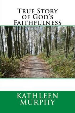 Cover of True Story of God's Faithfulness