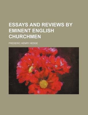 Book cover for Essays and Reviews by Eminent English Churchmen